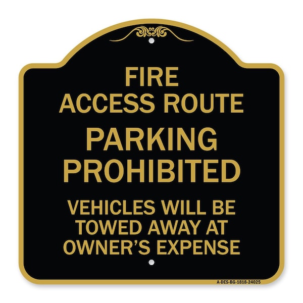 Fire Access Route Vehicles Towed Away Owner Expense Heavy-Gauge Alum, 18" L, 18" H, BG-1818-24025